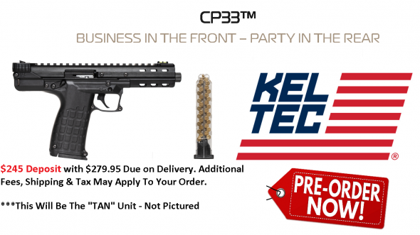 PO DEPOSIT ONLY: Super Hot 2019!! Kel-Tec, TAN CP33, 22 LR, 5.5" Barrel, Polymer Frame, Adjustable Fiber Optic Sights, TAN Finish, 33Rd, 1 Magazine