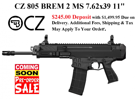 PO DEPOSIT ONLY: MEGA Hot 2020!!! CZ-USA 805 BREN 2 MS 7.62x39 11" BBL