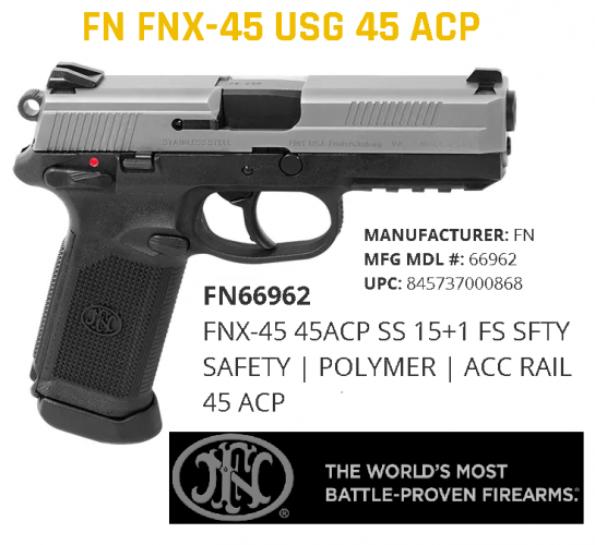 FN FNX-45 .45ACP MATTE STAINLESS SLIDE. BLACK FRAME 15 ROUND 💲💲Cash $689.95💲💲