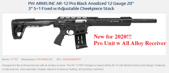 New 2020!!! PW ARMS INC AR-12 Pro Black Anodized 12 Gauge 20" Barrel, 3" Chamber, 5+1 Round, Fixed Stock w/Adjustable Cheekpiece 💲💲$539.95💲💲