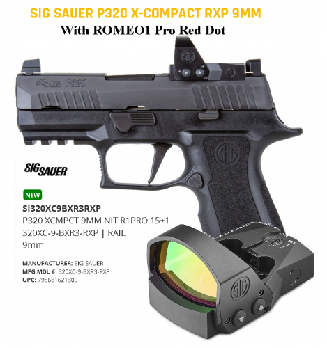 Hot 2020!! Sig Sauer, P320 X Compact RXP w Romeo1 Pro Red Dot, Striker Fired, 9MM, 3.6" Barrel, Polymer Frame, Black Finish, Night Sights, 15+1 Round, 2 Magazines $$CASH $899.99$$